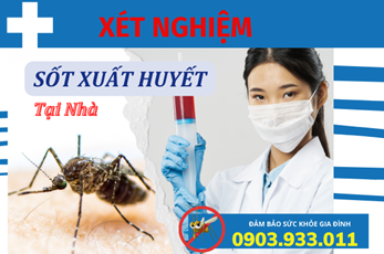 Dịch vụ xét nghiệm sốt xuất huyết tại nhà
